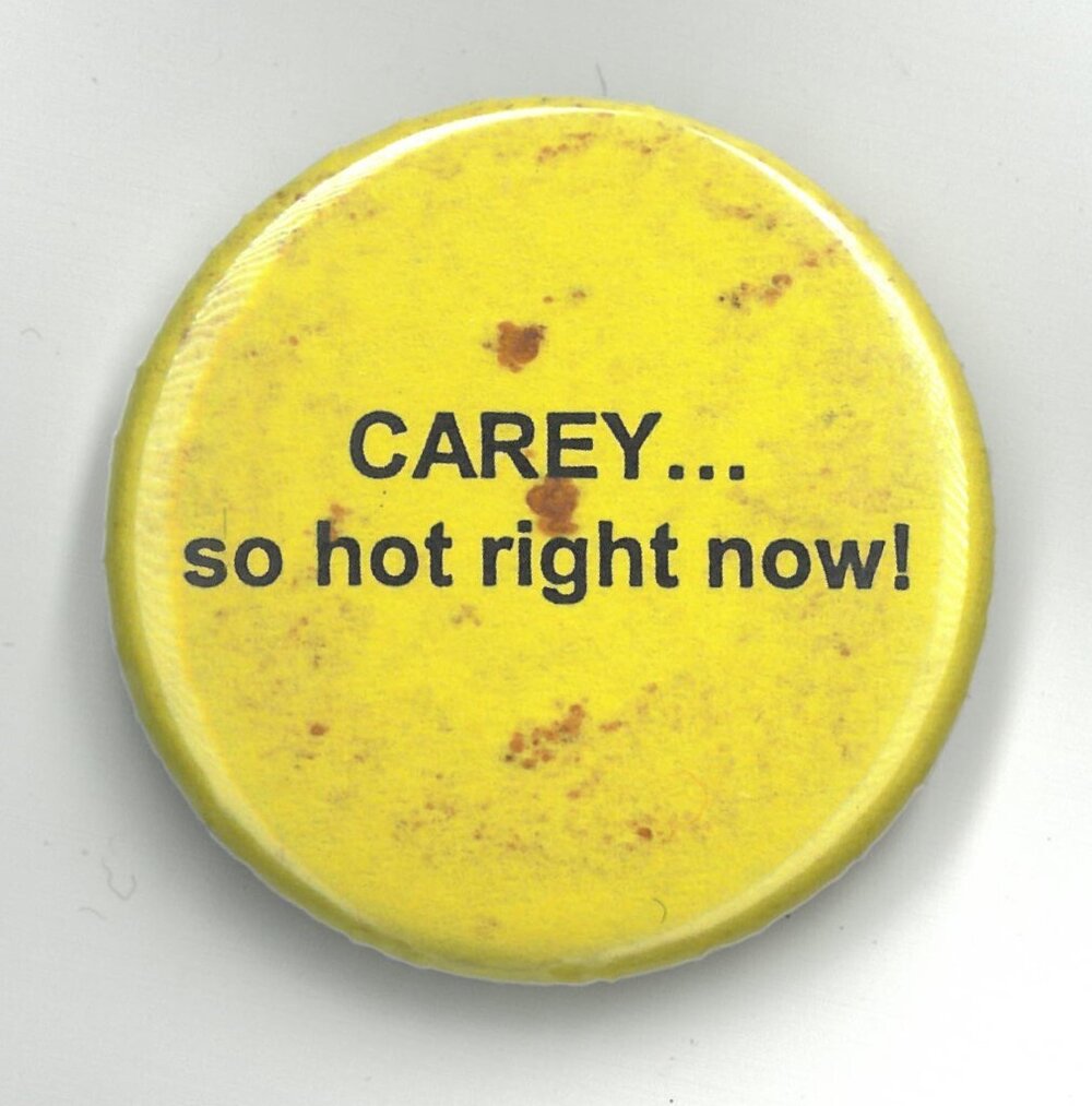 CAREY...so hot right now! badge, 1980