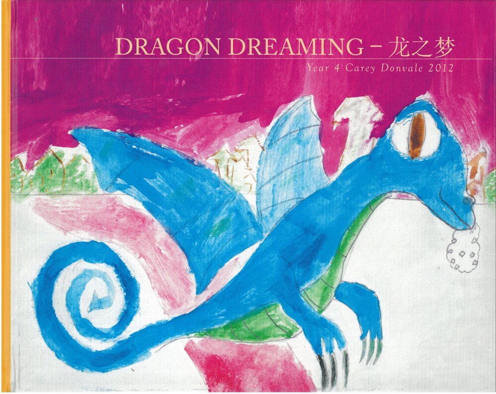 Dragon dreaming : Year 4 Carey Donvale, 2012