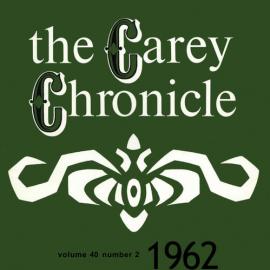 The Carey Chronicle, Vol. 40, No. 2 (December 1962)