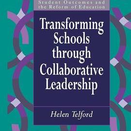 Transforming schools through collaborative leadership, 1996